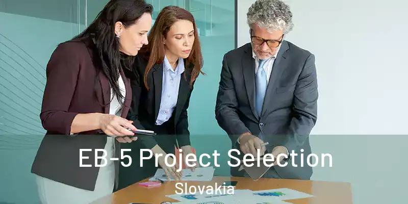  EB-5 Project Selection Slovakia