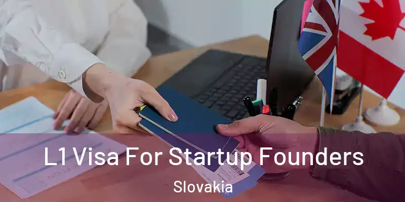  L1 Visa For Startup Founders Slovakia