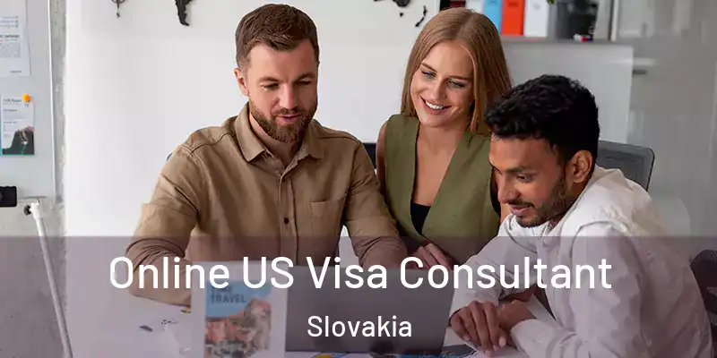  Online US Visa Consultant Slovakia