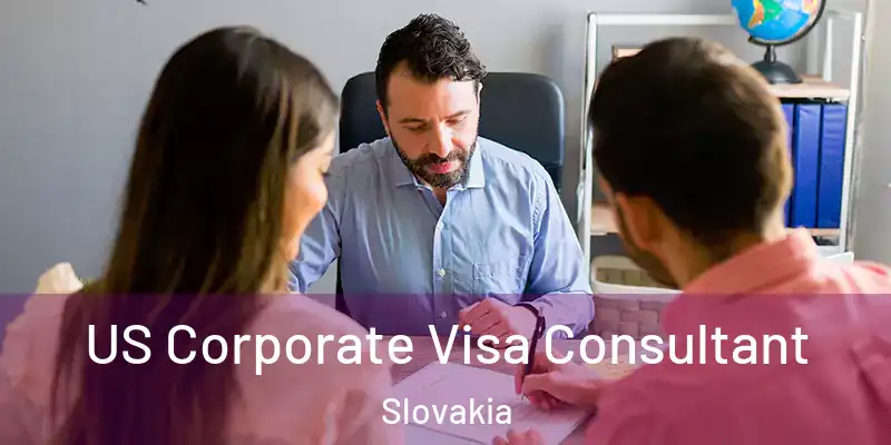  US Corporate Visa Consultant Slovakia