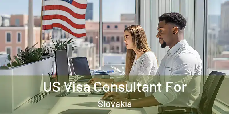  US Visa Consultant For Slovakia