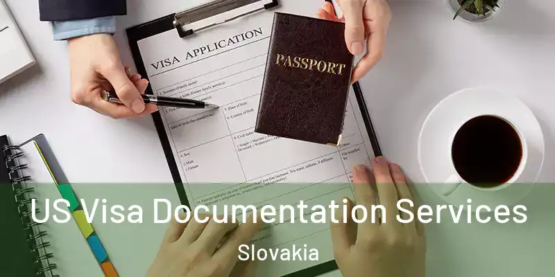  US Visa Documentation Services Slovakia