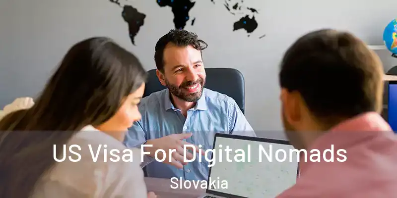  US Visa For Digital Nomads Slovakia