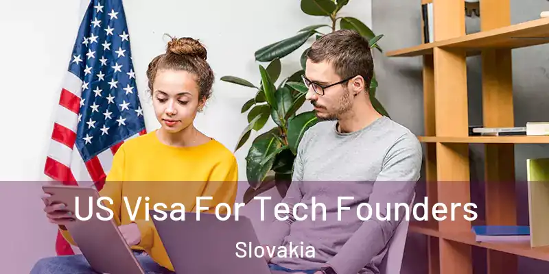  US Visa For Tech Founders Slovakia