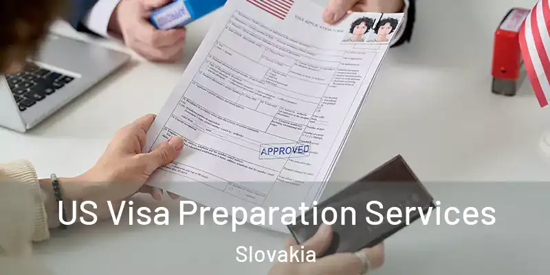  US Visa Preparation Services Slovakia